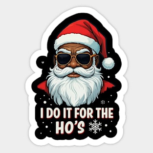 Black Santa - I Do It For The Ho's Sticker